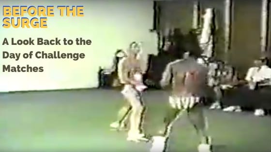 Before the Surge; A Look Back to the Day of Challenge Matches