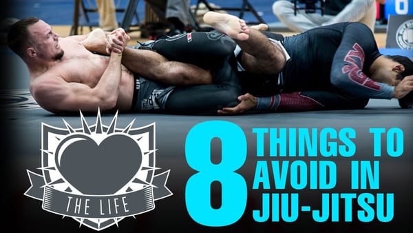 Eight Things to AVOID in Jiu-Jitsu